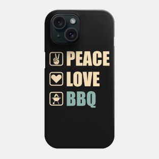 Peace Love BBQ - Funny BBQ Lovers Gift Phone Case