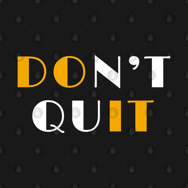 Don't quit by Boss creative