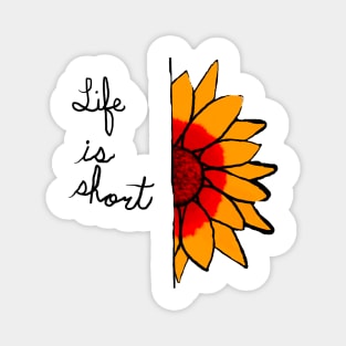 Life is short Magnet