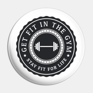 Get fit in the gym, stay fit for life Pin