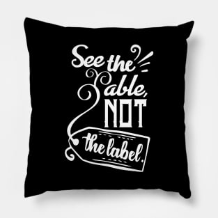 'See The Able Not The Label' Autism Awareness Shirt Pillow