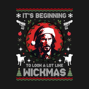 It's Beginning To Look A Lot Like Wickmas T-Shirt