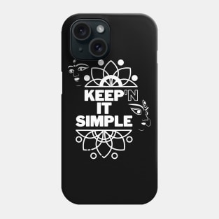 Keep'n it simple Phone Case