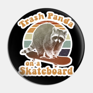 Trash panda on a skateboard retro Pin