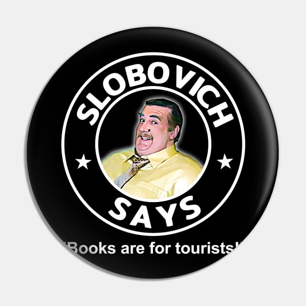 Rush - Slobovich Says... Books Quote Pin by RetroZest