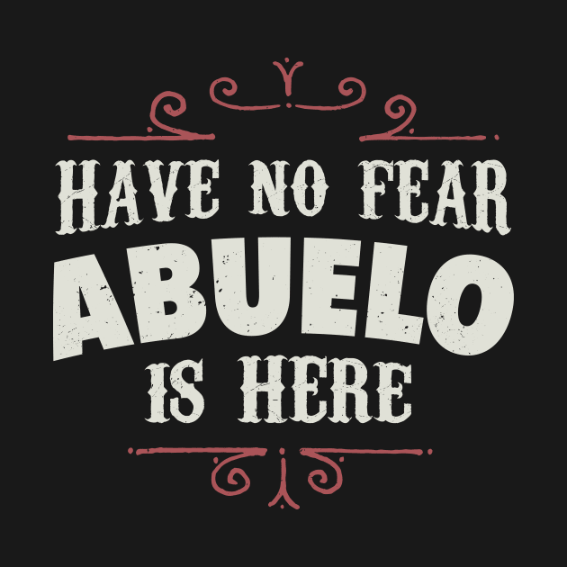 Have no fear Abuelo is here by verde