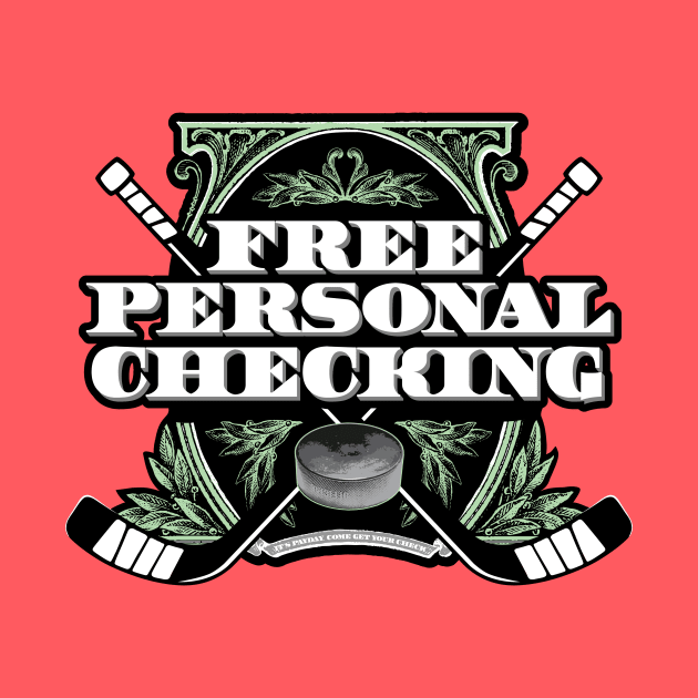 Free Personal Checking - funny hockey hit by eBrushDesign