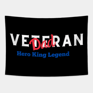 Veteran Dad: Hero, King, Legend Tapestry