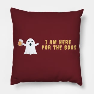 I am here for the boos Halloween Drunk Ghost Pillow