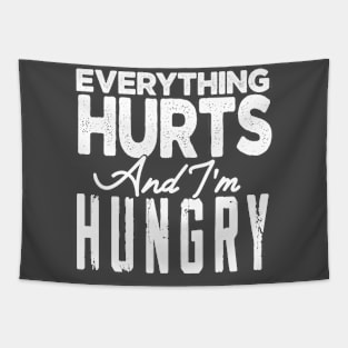 Everything hurts and I'm hungry Tapestry