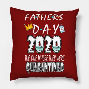 father's Day 2020 The One We were in Quarantine Pillow