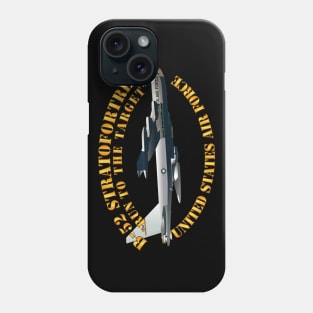 USAF - B-52 Stratofortress - Run toTarget Phone Case