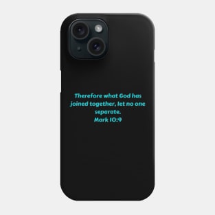 Bible Verse Mark 10:9 Phone Case