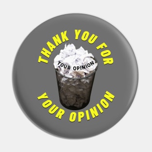 Thank you for your opinion Pin