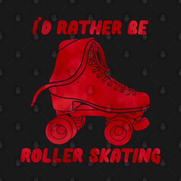 I’d Rather be Roller Skating Red by RiaoraCreations