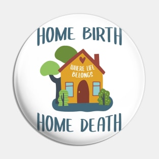 Home Birth Home Death - House - Blue text Pin