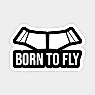 Born To Fly Magnet