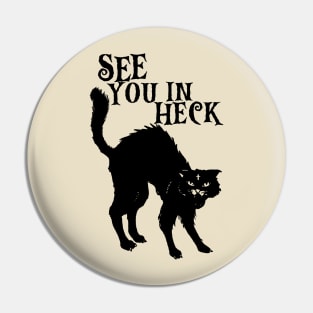 See You In Heck - Black Cat Pin