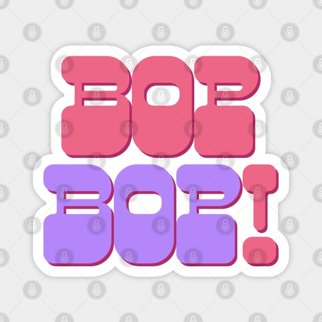 VIVIZ bop bop typography Magnet by Oricca