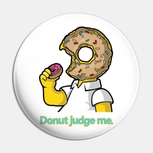 Donut judge me. Pin