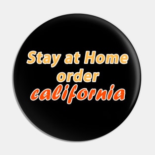 Stay at home order California Pin