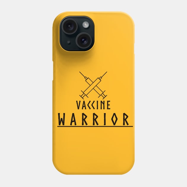 Vaccine Warrior Phone Case by gpam