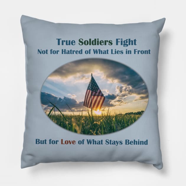 True Soldiers Pillow by ALifeSavored