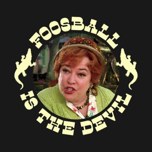 Foosball is the Devil - Waterboy - Bobby Boucher T-Shirt