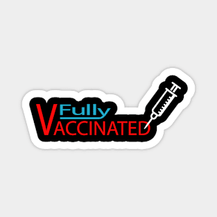 fully vaccinated vaccine covid-19 corona virus Magnet