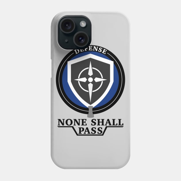 None Shall Pass Phone Case by TwilightEnigma