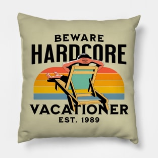 Vacation hardcore funny beware vintage Pillow