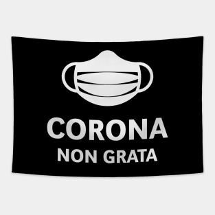 Corona Non Grata (Corona Virus / COVID-19 / White) Tapestry