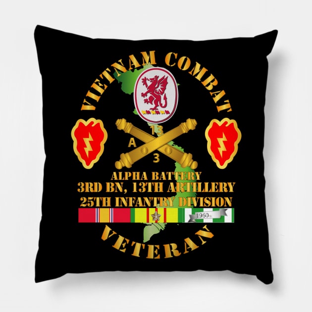 Vietnam Combat Veteran w A Btry - 3rd Bn 13th Artillery DUI - 25th ID SSI Pillow by twix123844