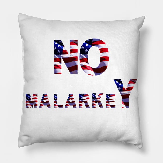 No malarkey shirt Pillow by pmeekukkuk