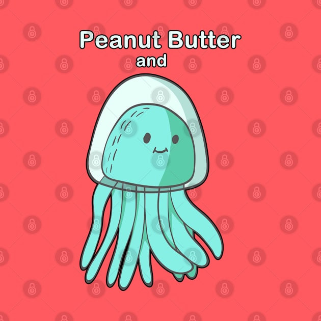 Peanut Butter and Jellyfish by TLSDesigns