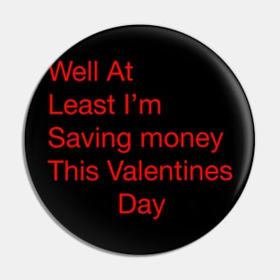 Single on Valentine’s Day Pin