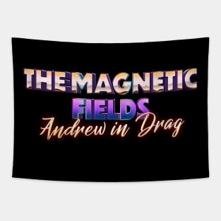 andrew in drag the magnetic fields Tapestry