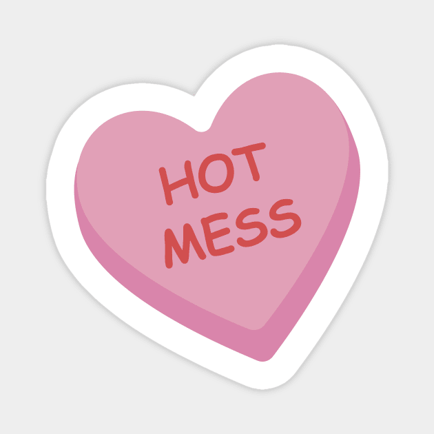 Funny "Hot Mess" Pink Candy Heart Magnet by burlybot