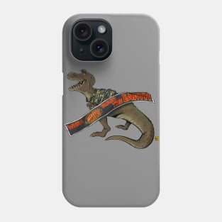 When wesayso ruled the earth Phone Case