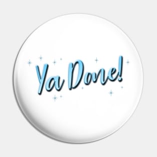 Nailed It - Ya Done Pin