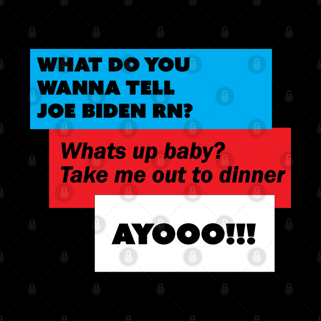 What do you wanna tell joe biden by RedValley