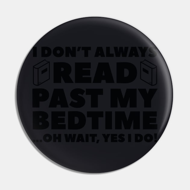 Read Past My Bedtime Pin by VectorPlanet