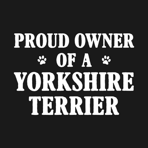 Proud Owner Of A Yorkshire Terrier by Terryeare