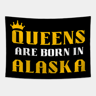 queens are born in Alaska Tapestry