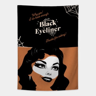 Enough Black Eyeliner Tapestry