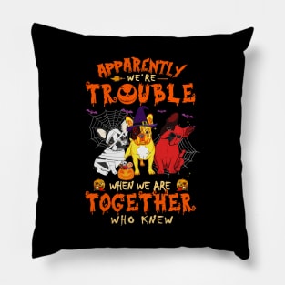 Apparently We're Trouble When We Are Together tshirt  Giraffe Halloween T-Shirt Pillow