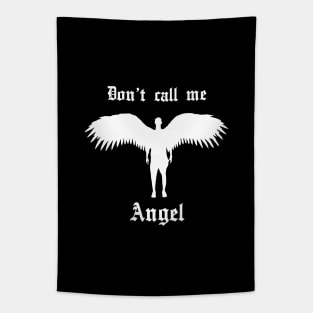 Don't Call Me Angel Tapestry