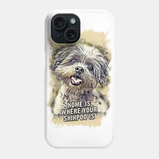 Shihpoo Home is Where Your Dog is Phone Case