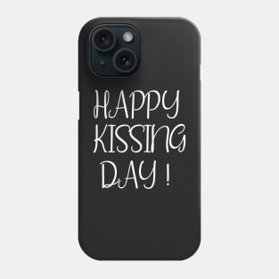 Happy International Kissing Day Phone Case