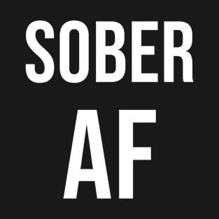 Sober AF T-Shirt